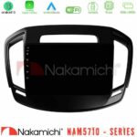 Nakamichi NAM5710 Series 8Core Android13 4+64GB  Opel Insignia 2014-2017 Navigation Multimedia Tablet 9"