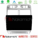Nakamichi NAM5710 Series 8Core Android13 4+64GB  Peugeot 307 2002-2008 Navigation Multimedia Tablet 9"