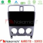 Nakamichi NAM5710 Series 8Core Android13 4+64GB  Subaru Forester 2003-2007 Navigation Multimedia Tablet 9"